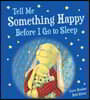 Tell Me Something Happy Before I Go to Sleep Padded
