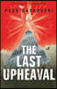 The Last Upheaval