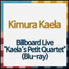 Kimura Kaela (키무라 카에라) - Billboard Live "Kaela's Petit Quartet" (Blu-ray)(Blu-ray)(2026)