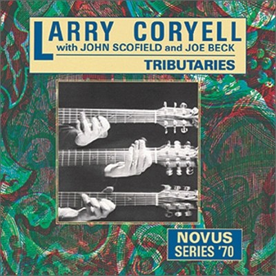 Larry Coryell, John Scofield & Joe Beck - Tributaries