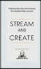 Stream and Create