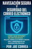 Navegacion Segura y Seguridad del Correo Electronico