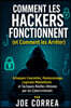 Comment les Hackers Fonctionnent (et Comment les Arreter)