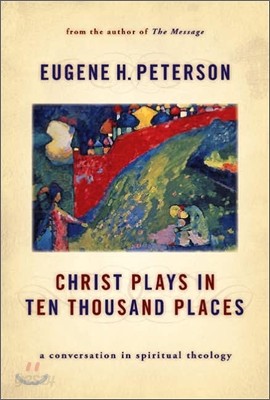 Christ Plays in Ten Thousand Places