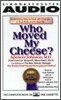 Who Moved My Cheese? : Audio Cassette