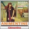 [중고-중] Clementine - Animentine ‘Bossa Du Anime‘