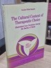 The Cultural Context of Therapeutic Choice: Obstetrical Care Decisions Among the Bariba of Benin (Hardcover, 1982 초판)