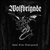 Wolfbrigade - Howl From Underground (CD)