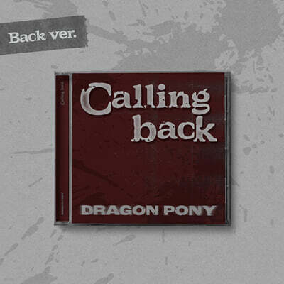 Dragon Pony (드래곤포니) - Single [Calling back][Back ver.]