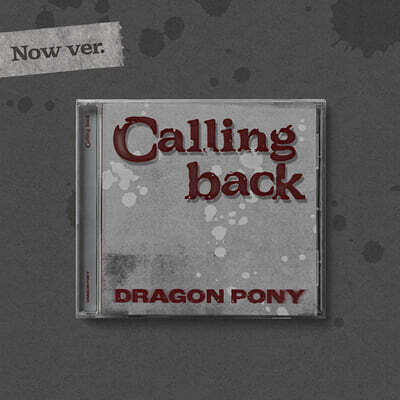 Dragon Pony (드래곤포니) - Single [Calling back][Now ver.]