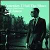 Jose James - Yesterday I Had The Blues: The Music Of Billie Holiday