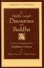 The Middle Length Discourses of the Buddha