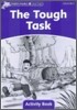 Dolphin Readers: Level 4: 625-Word Vocabularythe Tough Task Activity Book