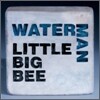 Little Big Bee - Waterman