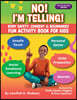 NO! I'M TELLING! - Body Safety, Consent & Boundaries Fun Activities for Kids
