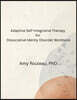 Adaptive Self-Integrative Therapy for Dissociative Identity Disorder Workbook