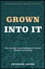 Grown Into It