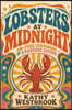 Lobsters at Midnight and Other Confessions of a Backstage Caterer
