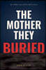 The Mother They Buried
