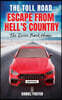 The Toll Road, Escape from Hell's Country