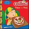 Caillou Makes a Meal