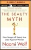The Beauty Myth: How Images of Beauty Are Used Against Women