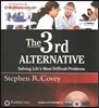 The 3rd Alternative: Solving Life's Most Difficult Problems