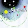 Super Deluxe / Via Satellite (수입)