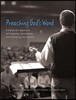 Preaching God's Word: A Hands-On Approach to Preparing, Developing, and Delivering the Sermon