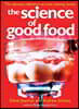 The Science of Good Food: The Ultimate Reference on How Cooking Works