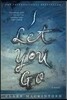 I Let You Go