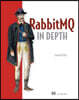 Rabitmq in Depth