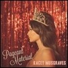 Kacey Musgraves - Pageant Material