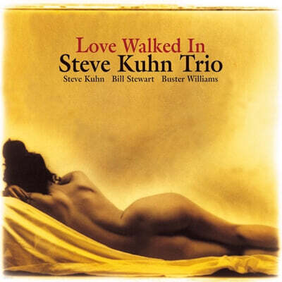 Steve Kuhn Trio (스티브 쿤 트리오) - Love Walked In [2LP]