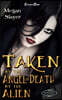 Taken by the Alien /Taken by the Angel of Death: Paranormal Women's Fiction