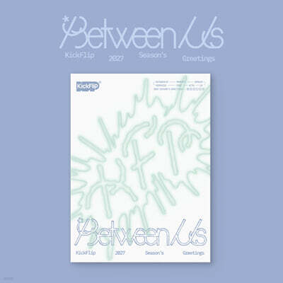 킥플립 (KickFlip) 2027 Season's Greetings [Between Us]