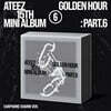에이티즈 (ATEEZ) -  15TH MINI ALBUM [GOLDEN HOUR : Part.6][EARPHONE CHARM VER.]