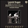 Leonid Kogan 모차르트 / 멘델스존: 바이올린 협주곡 (Mozart : Violin Concerto No.3 K.214/ Mendelssohn: Violin Concerto Op.64)