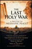 The LAST HOLY WAR  A Prelude to Messianic Peace?