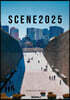 SCENE 2025