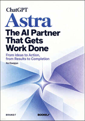 ChatGPT Astra, the AI Partner That Gets Work Done