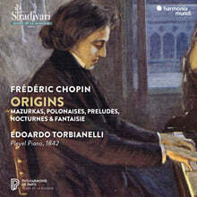 Edoardo Torbianelli 쇼팽: 마주르카, 환상곡, 폴로네이즈, 야상곡, 전주곡 (Chopin: Origins)
