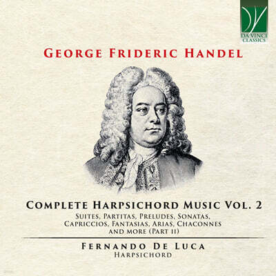 Fernando De Luca 헨델: 하프시코드 작품 2집 (Handel: Complete Harpsichord Music Vol.2)