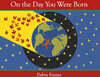 On the Day You Were Born