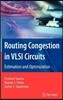 Routing Congestion in VLSI Circuits: Estimation and Optimization