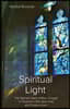 Spiritual Light: The Stained Glass of Marc Chagall in Pocantico Hills, New York and Tudeley, Kent