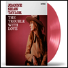 Joanne Shaw Taylor - The Trouble With Love (Ltd)(180g Colored LP)