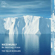 The Tallis Scholars 니코 멀리: ‘쉴 곳은 없다네’ - 합창 작품들 (Muhly: No Resting Place)