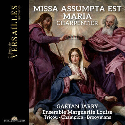 Gaetan Jarry 샤르팡티에: ‘성모 승천 미사’와 모테트 작품들 (Charpentier: Missa Assumpta est Maria)