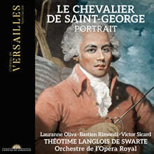 Theotime Langlois de Swarte 셰발리에 드 생-조르주: 교향곡 D장조, 바이올린 협주곡 C장조, G장조, 현악사중주, 오페라 아리아 외 (Le Chevalier de Saint-George - Portrait)